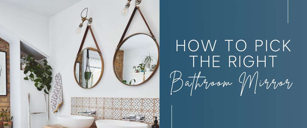 How To Pick The Right Bathroom Mirror