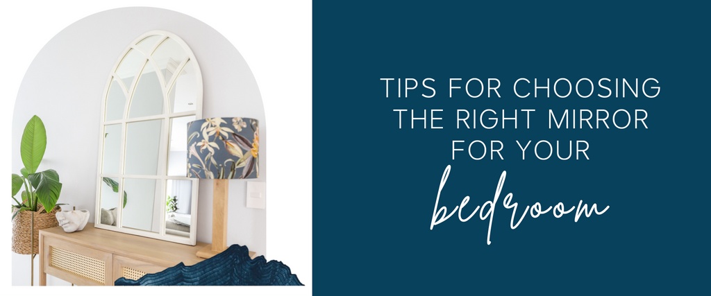 Tips for choosing the right mirror for your bedroom 