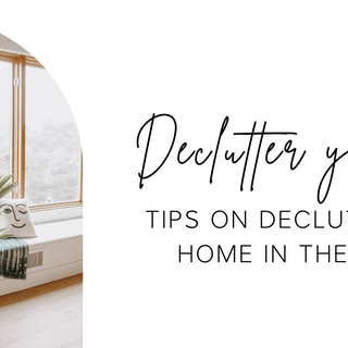 7 Tips of decluttering your home in the new year - Paramount Mirrors and Prints