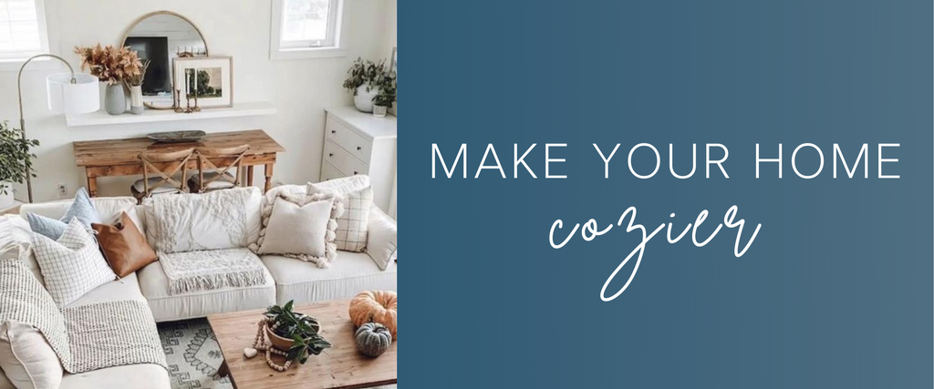 Make Your Home Cozier With These 7 Tips